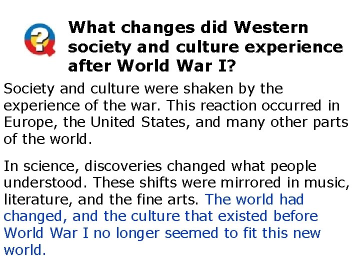 What changes did Western society and culture experience after World War I? Society and