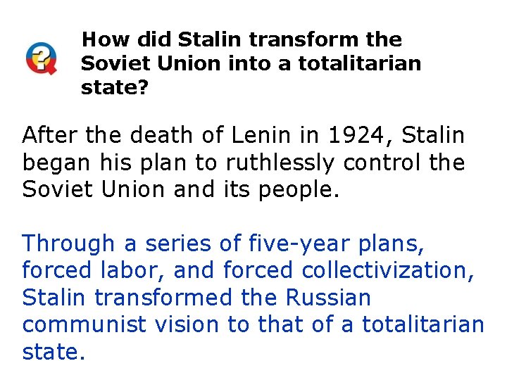 How did Stalin transform the Soviet Union into a totalitarian state? After the death