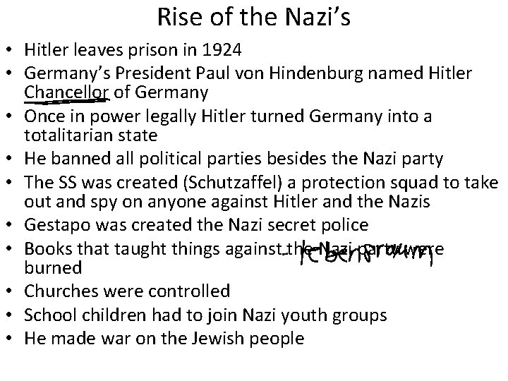 Rise of the Nazi’s • Hitler leaves prison in 1924 • Germany’s President Paul