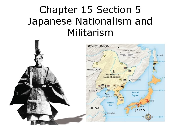 Chapter 15 Section 5 Japanese Nationalism and Militarism 