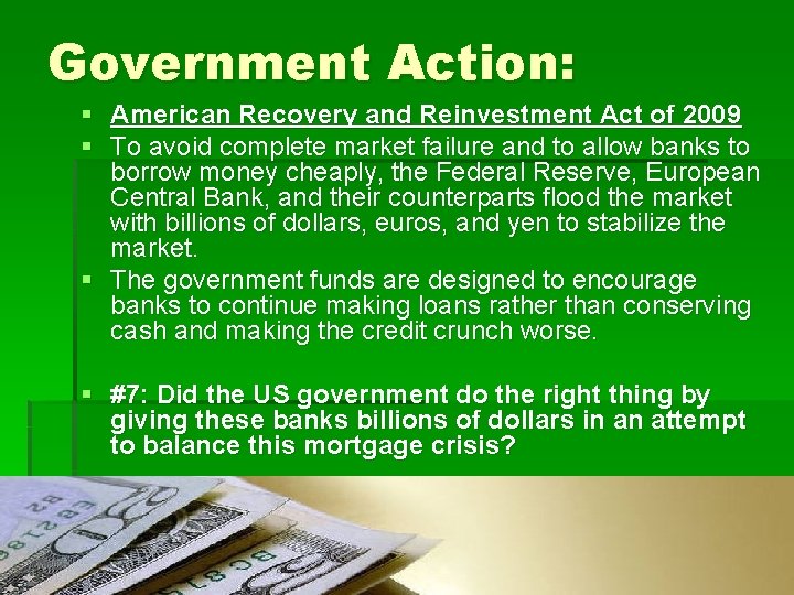 Government Action: § American Recovery and Reinvestment Act of 2009 § To avoid complete