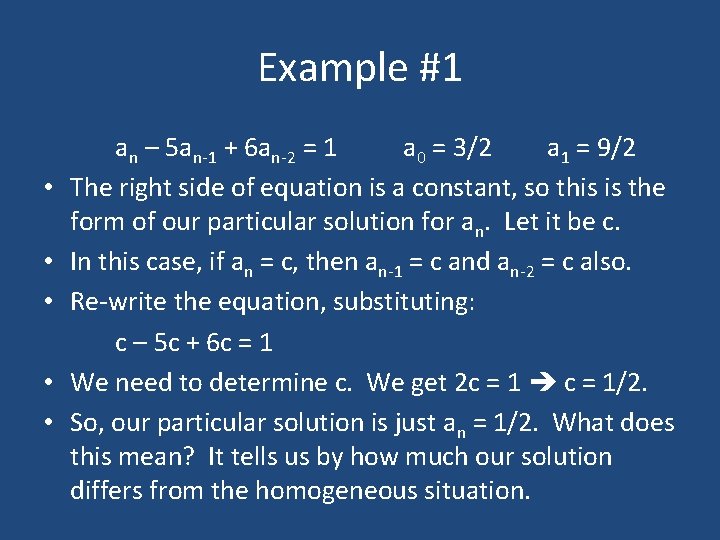 Example #1 • • • an – 5 an-1 + 6 an-2 = 1