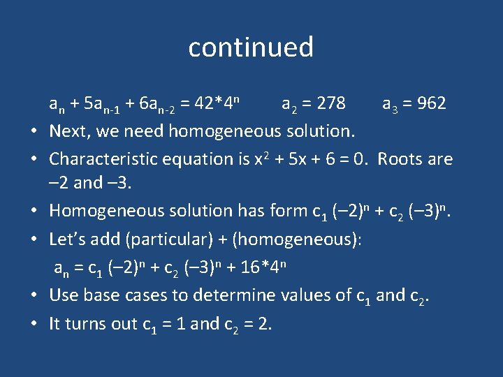 continued • • • an + 5 an-1 + 6 an-2 = 42*4 n