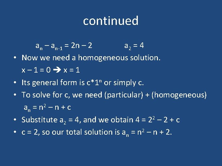 continued • • • an – an-1 = 2 n – 2 a 2