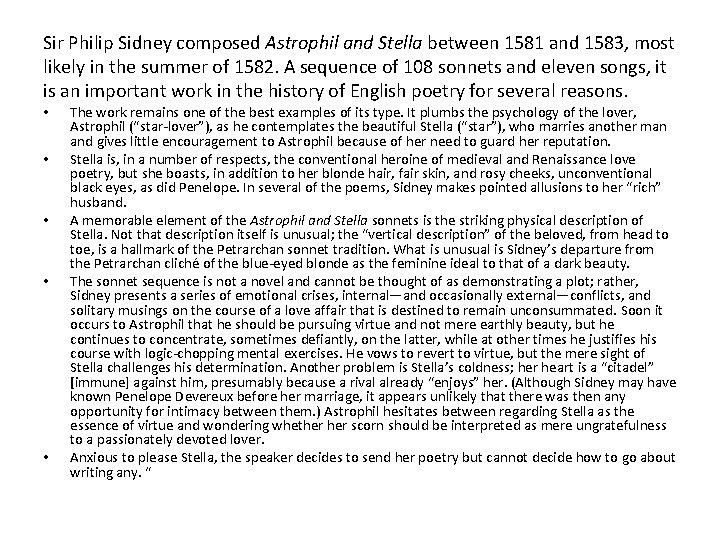 Sir Philip Sidney composed Astrophil and Stella between 1581 and 1583, most likely in