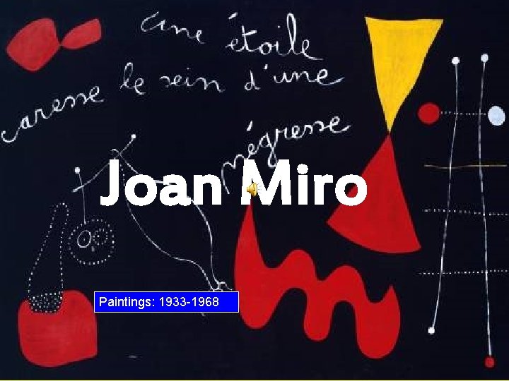 Joan Miro Paintings: 1933 -1968 