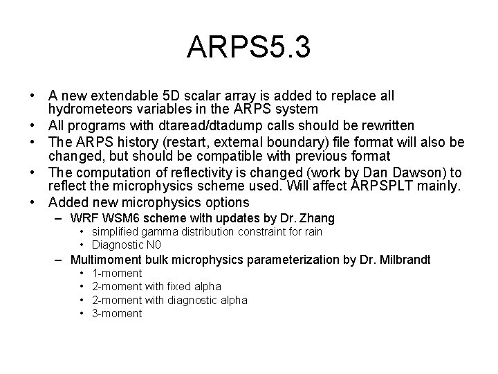 ARPS 5. 3 • A new extendable 5 D scalar array is added to