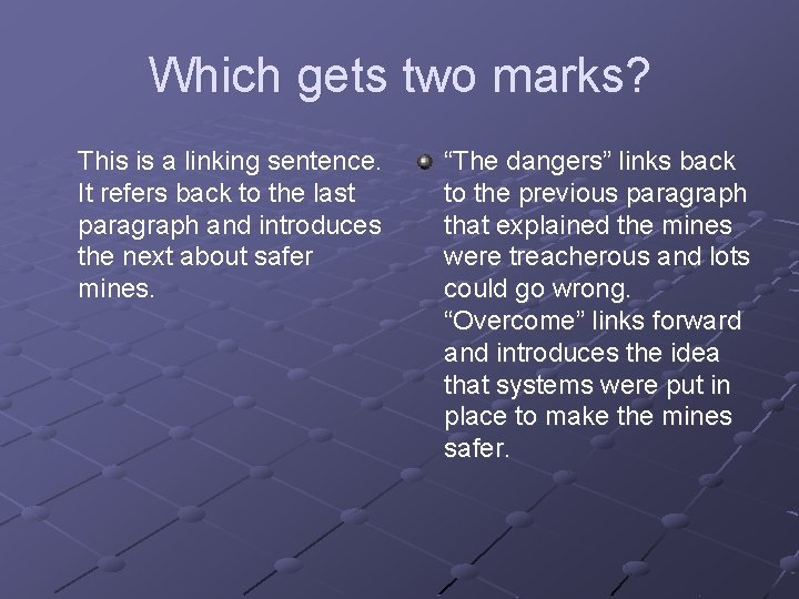 Which gets two marks? This is a linking sentence. It refers back to the