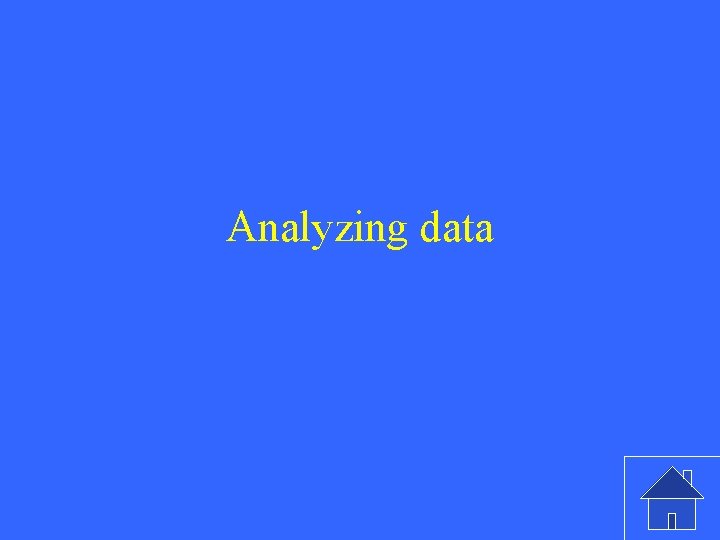 Analyzing data 