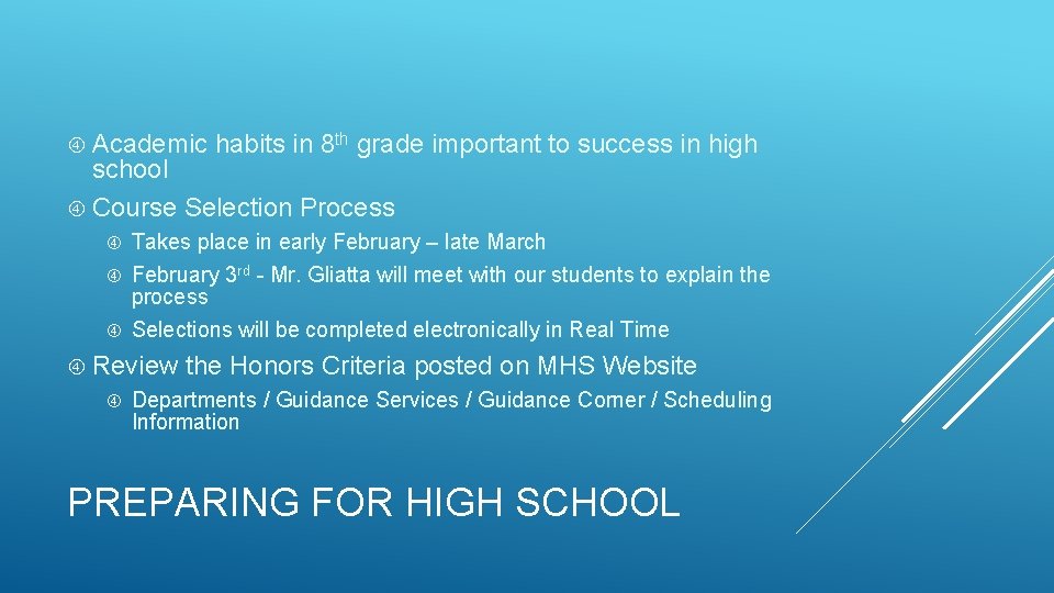  Academic habits in 8 th grade important to success in high school Course