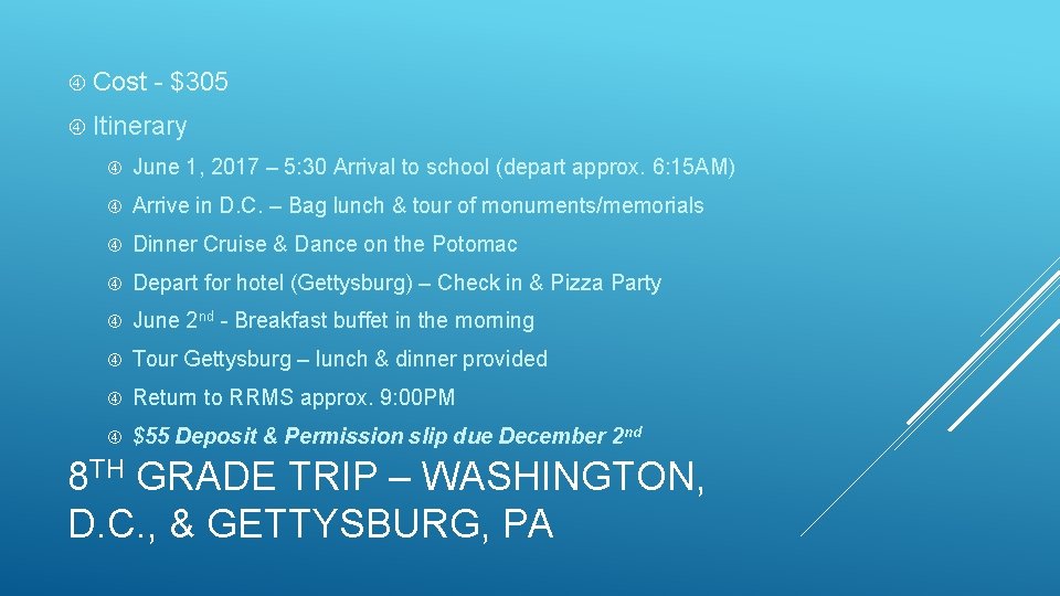  Cost - $305 Itinerary June 1, 2017 – 5: 30 Arrival to school