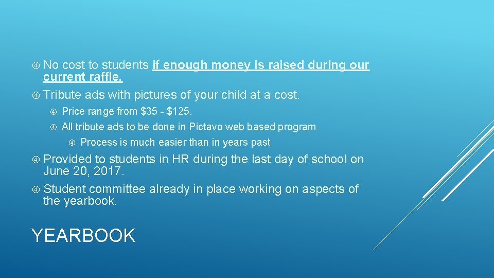  No cost to students if enough money is raised during our current raffle.