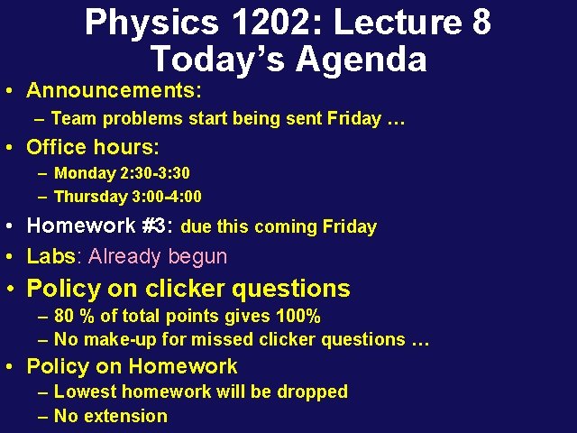 Physics 1202: Lecture 8 Today’s Agenda • Announcements: – Team problems start being sent