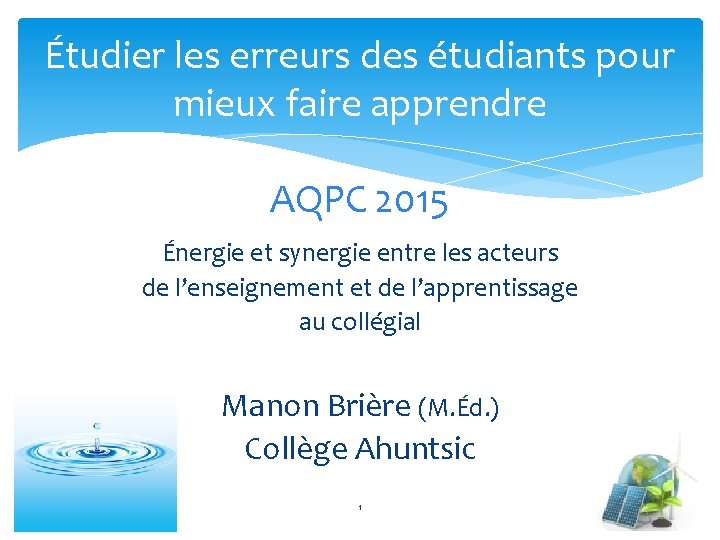 Étudier les erreurs des étudiants pour mieux faire apprendre AQPC 2015 Énergie et synergie