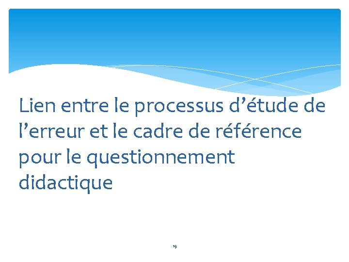 Lien entre le processus d’étude de l’erreur et le cadre de référence pour le