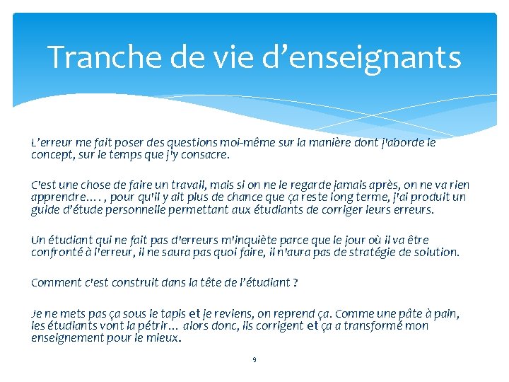 Tranche de vie d’enseignants L’erreur me fait poser des questions moi-même sur la manière