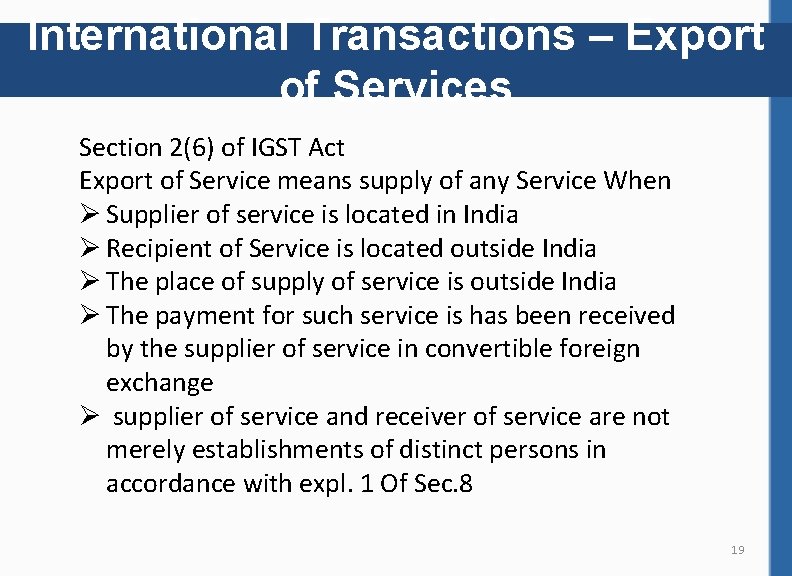 International Transactions – Export of Services Section 2(6) of IGST Act Export of Service