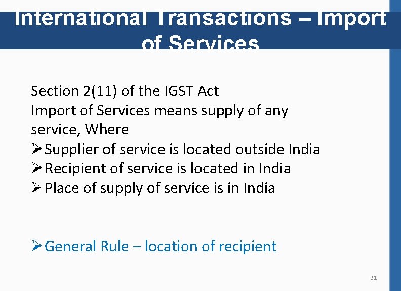 International Transactions – Import of Services Section 2(11) of the IGST Act Import of