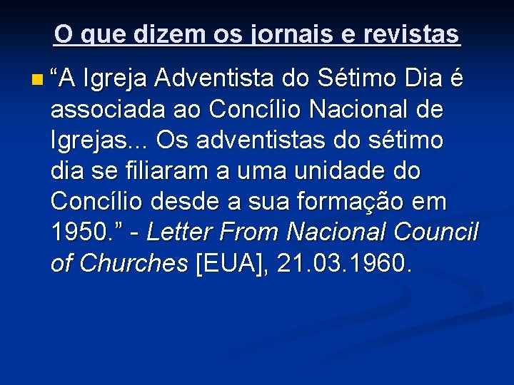 O que dizem os jornais e revistas n “A Igreja Adventista do Sétimo Dia