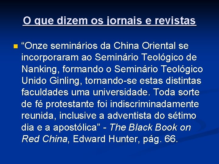 O que dizem os jornais e revistas n “Onze seminários da China Oriental se