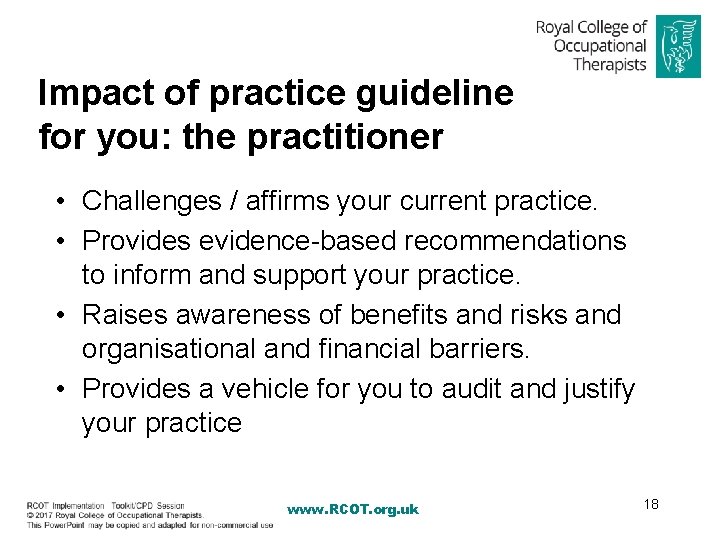 Impact of practice guideline for you: the practitioner • Challenges / affirms your current