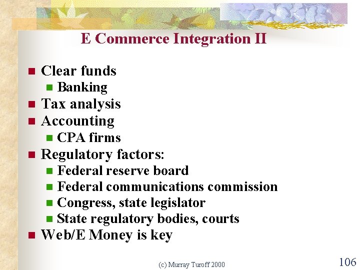 E Commerce Integration II n Clear funds n n n Tax analysis Accounting n