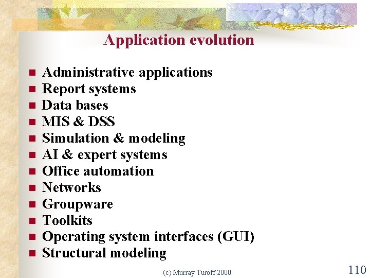 Application evolution n n n Administrative applications Report systems Data bases MIS & DSS