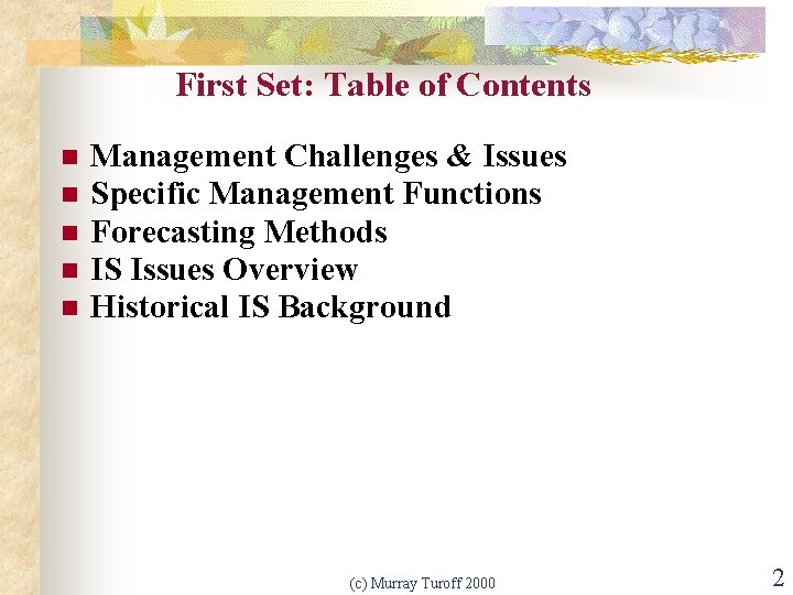 First Set: Table of Contents n n n Management Challenges & Issues Specific Management