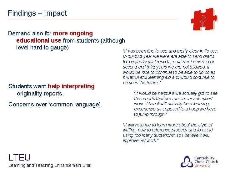 Findings – Impact Demand also for more ongoing educational use from students (although level