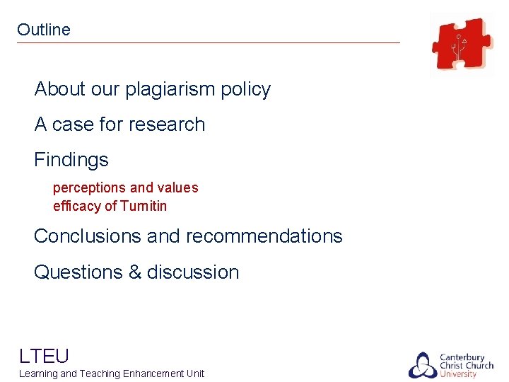 Outline About our plagiarism policy A case for research Findings perceptions and values efficacy