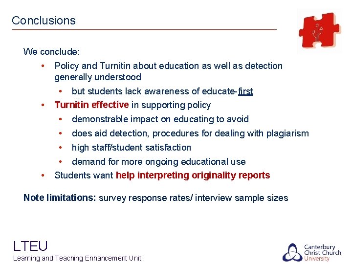 Conclusions We conclude: • • • Policy and Turnitin about education as well as