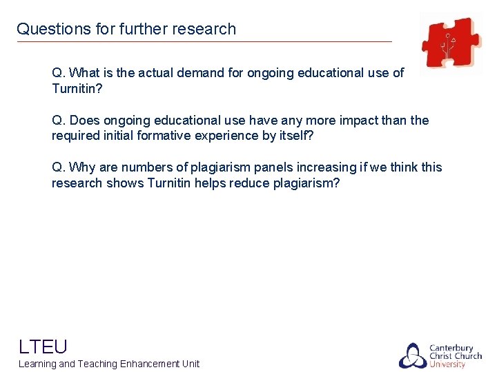 Questions for further research Q. What is the actual demand for ongoing educational use