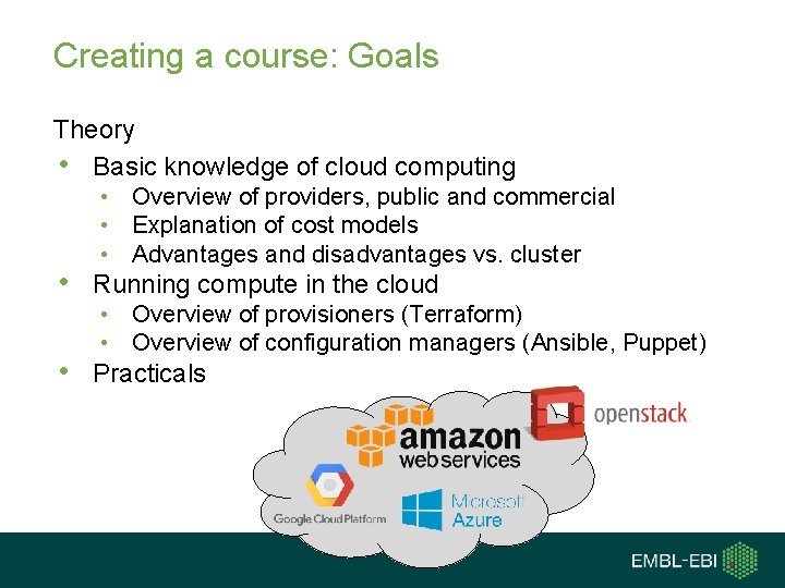 Creating a course: Goals Theory • Basic knowledge of cloud computing • Overview of