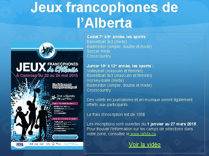 Jeux francophones de l’Alberta Cadet 7 e à 9 e année, les sports :