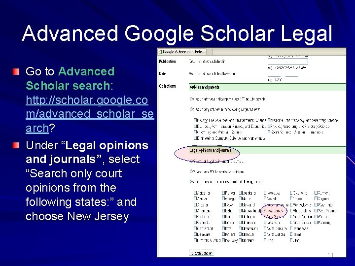 Advanced Google Scholar Legal Go to Advanced Scholar search: http: //scholar. google. co m/advanced_scholar_se