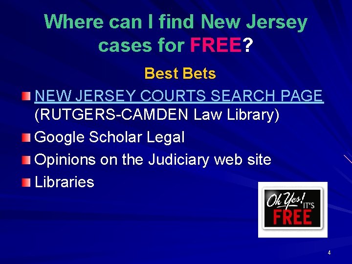 Where can I find New Jersey cases for FREE? Best Bets NEW JERSEY COURTS