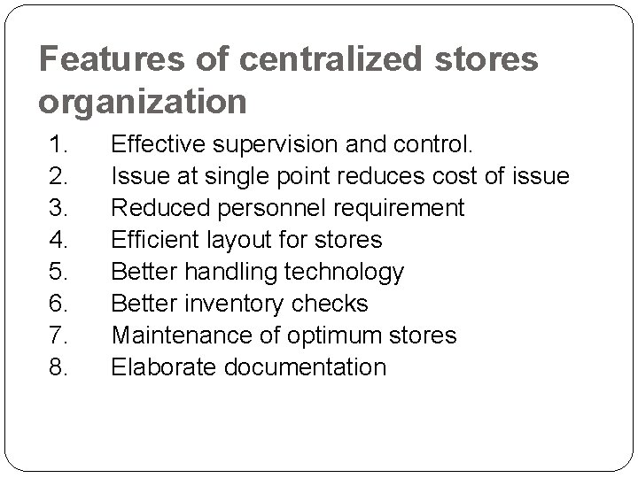 Features of centralized stores organization 1. 2. 3. 4. 5. 6. 7. 8. Effective