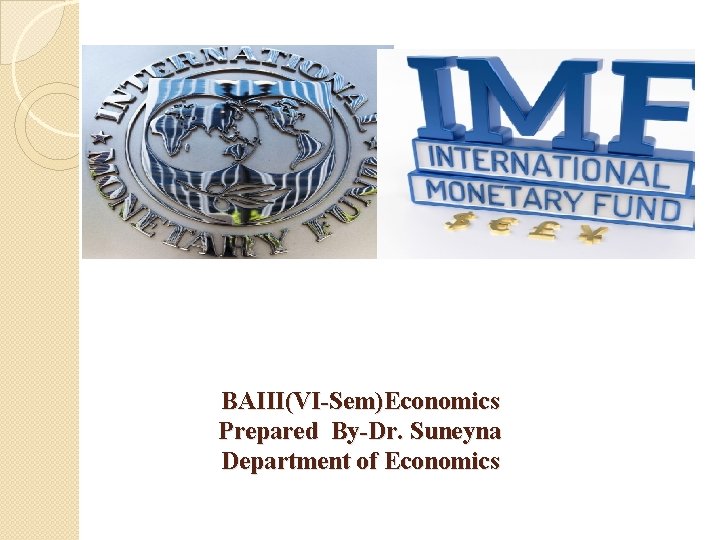 BAIII(VI-Sem)Economics Prepared By-Dr. Suneyna Department of Economics 