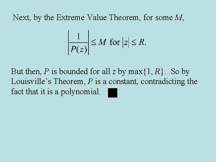 Next, by the Extreme Value Theorem, for some M, But then, P is bounded