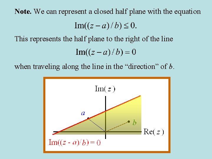Note. We can represent a closed half plane with the equation This represents the