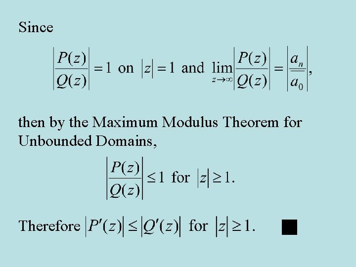 Since then by the Maximum Modulus Theorem for Unbounded Domains, Therefore 