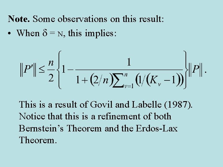 Note. Some observations on this result: • When d = N, this implies: This