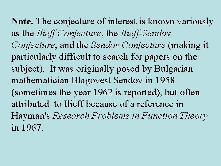 Note. The conjecture of interest is known variously as the Ilieff Conjecture, the Ilieff-Sendov