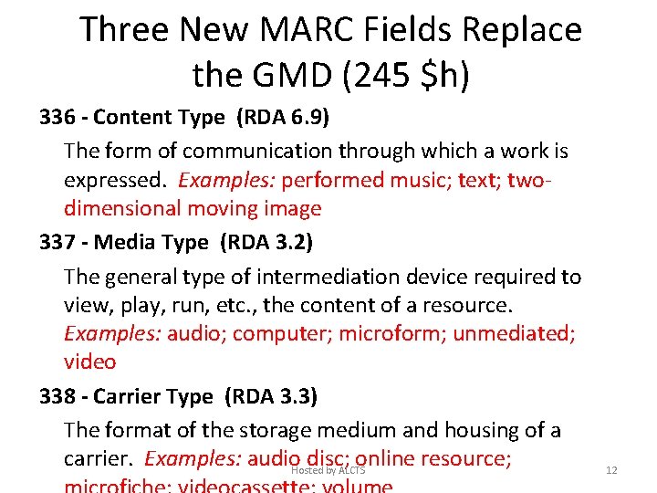 Three New MARC Fields Replace the GMD (245 $h) 336 - Content Type (RDA