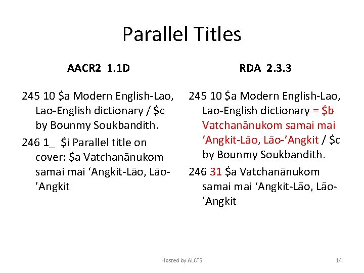 Parallel Titles AACR 2 1. 1 D RDA 2. 3. 3 245 10 $a