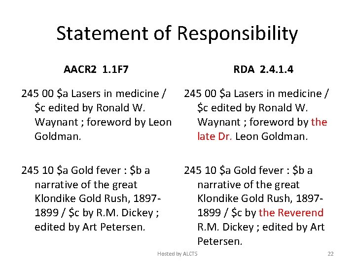Statement of Responsibility AACR 2 1. 1 F 7 RDA 2. 4. 1. 4