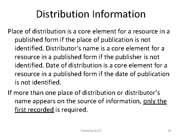 Distribution Information Place of distribution is a core element for a resource in a