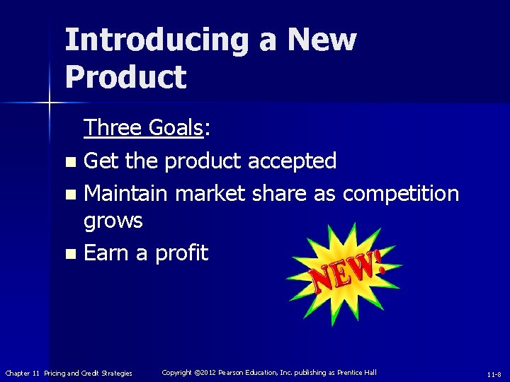 Introducing a New Product Three Goals: n Get the product accepted n Maintain market