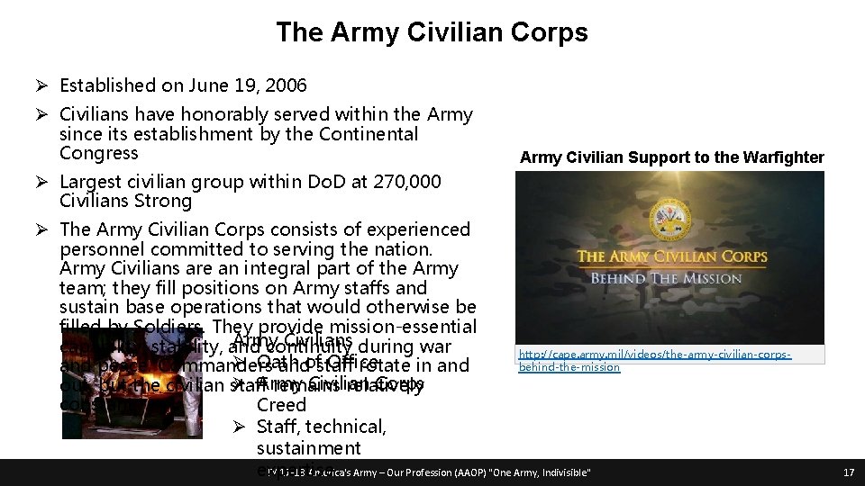 The Army Civilian Corps Ø Established on June 19, 2006 Ø Civilians have honorably