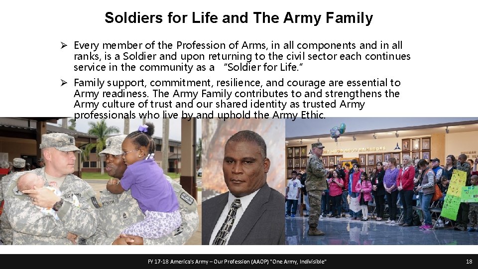 Soldiers for Life and The Army Family Ø Every member of the Profession of